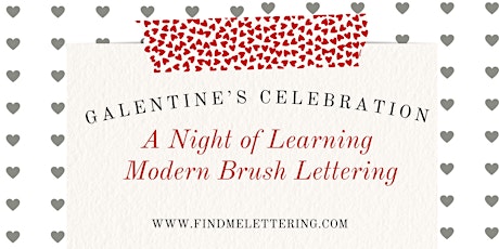 Galentine’s Celebration - A Night of Learning  Modern Brush Lettering