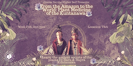 From the Amazon to the World: Plant Medicine of the Kuntanawa