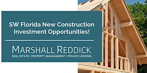 ONLINE EVENT:  SW Florida New Construction Investment Opportunities!