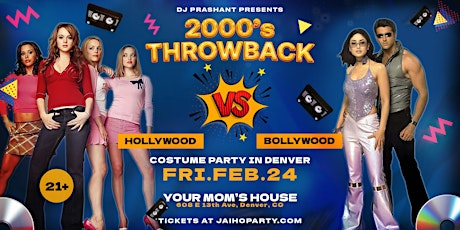 DENVER: 2000s Throwback Hollywood vs Bollywood Costume Party