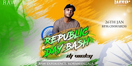 Republic Day Bash | Dj Vicky | 26th Jan | Raw Experience Koramangala