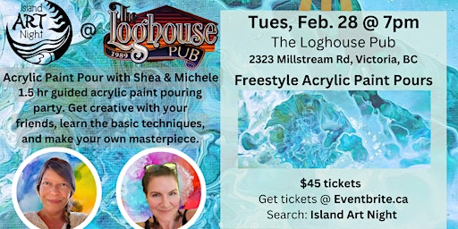 Acrylic Paint Pours with Shea and Michele!  At the Loghouse Pub, Millstream