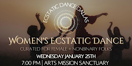 Ecstatic Dance Dallas | Women's Dance in the Arts Mission Sanctuary