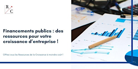 Financements publics : des ressources pour votre croissance d’entreprise !