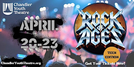 Chandler Youth Theatre Presents: Rock of Ages!