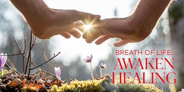 Breath of Life: Awaken Healing