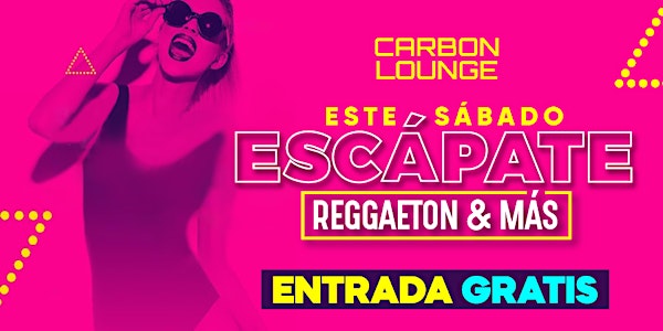 This Saturday • Escapate @ Carbon Lounge • Free guest list