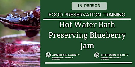 Food Preservation: Hot Water Bath Preserving Blueberry Jam IN-PERSON