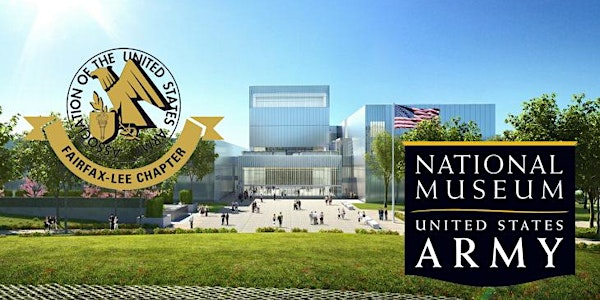 Army Museum Update at Fairfax-Lee AUSA Last Wednesday Social