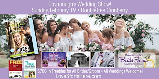 Cavanaugh's Wedding Show, DoubleTree Cranberry • Sunday Feb. 19, 2023