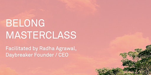 Daybreaker LIVE // Belong Masterclass with Radha Agrawal