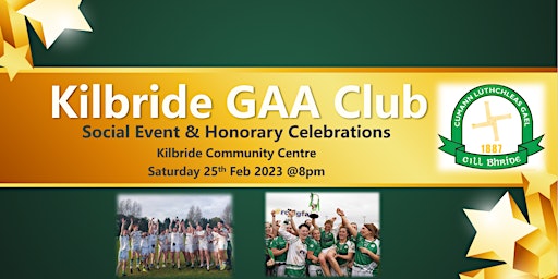 Kilbride GAA Social Event & Honorary Celebrations