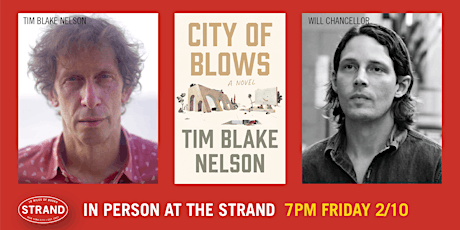 Tim Blake Nelson + Will Chancellor: City of Blows