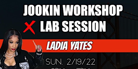 Ladia Yates BAY AREA CA Jookin workshop x LAB Session