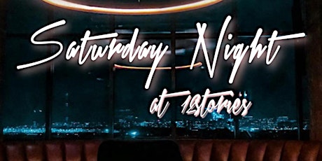 SAT NIGHT @ 12STORIES W/ DAY IN THE DISTRICT  (LGBTQI+ Event)