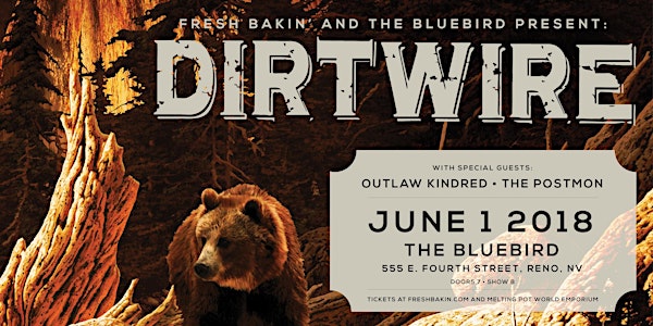Dirtwire w/ Outlaw Kindred and The PostmOn at The Bluebird 