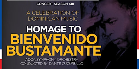 "Homage to Bienvenido Bustamante" A Celebration of Dominican Music