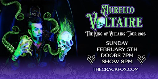 Aurelio Voltaire : The King of Villains Tour at The Crack Fox
