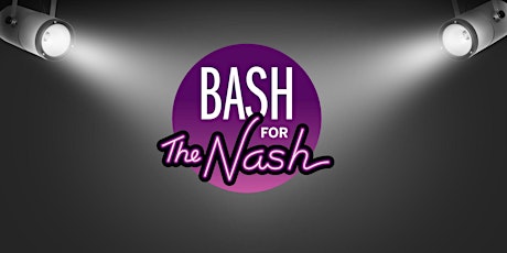 BASH FOR THE NASH GALA