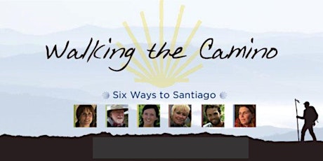 Walking the Camino Movie Apr 20 NEW DATE primary image