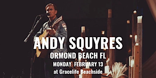 Andy Squyres comes to Ormond Beach FL! primary image