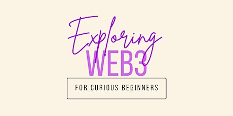 exploring web3 - a workshop for curious  beginners