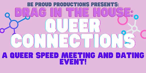 Drag in the House: Queer Connections