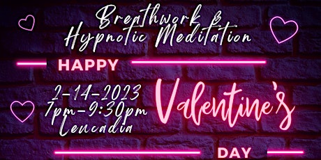 Valentine's Day Breathwork and Hypnotic Meditation