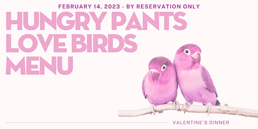 Hungry Pants - A Love Birds Menu