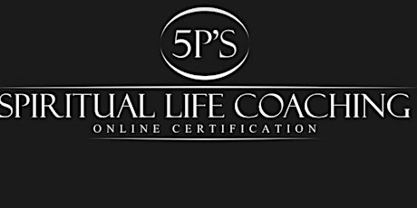 Kelly Sayers- 5Ps MasterClass - Spiritual Life Coach Training Certification with the 5Ps Attraction Process based on universal principles Amazon best selling book Discovering Your Life's Purpose - APRIL 2019 12 Weeks LIVE/Online. www.kellysayers.com  primary image