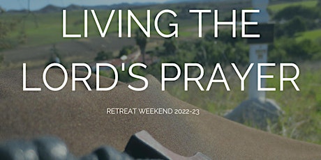 Women's Retreat Weekend: Living the Lord's Prayer