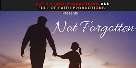 Not Forgotten Stage Play / Performance primary image