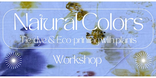 Natural dyes  & Eco-printing with Plants