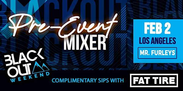 Blackout Weekend Mixer - Los Angeles