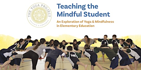 Teaching the Mindful Student: An Exploration of Yoga & Mindfulness in Education primary image