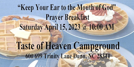 Keep Your Ear To The Mouth Of God Prayer Breakfast