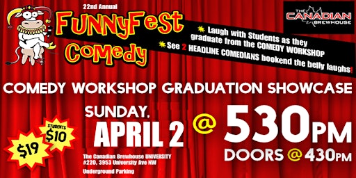 Sunday, APRIL 2 @ 530 pm - FunnyFest COMEDY Workshop Graduation Calgary YYC