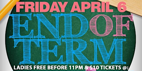 End of Term Party @ Fiction // Fri April 6 | Ladies FREE Before 11 primary image