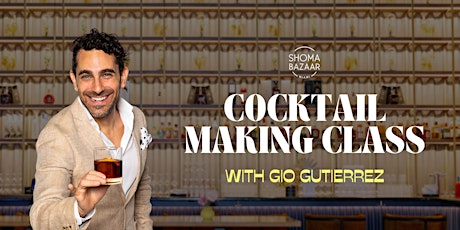 Cocktail Making Class with Gio Gutierrez