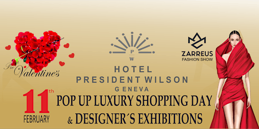 POP UP LUXURY SHOPPING DAY & DESIGNER'S EXHIBITIONS Hôtel Président Wilson