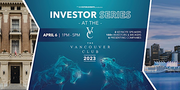 Investor Series in Vancouver - April 6