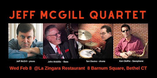 Jeff McGill Quartet Returns Wed Feb 8 Feat. Guest Saxophonist Ken Gioffre