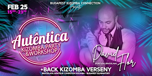 AUTENTICA Kizomba Party & Workshop & TáncVerseny // FEB25 // Mixát
