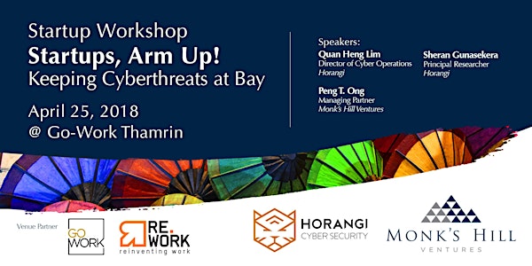 Startup Workshop: Startups, Arm Up! - Keeping Cyberthreats at Bay