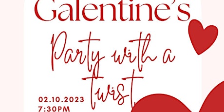 Galentines with A TWIST