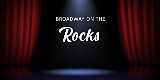 Broadway on The Rocks