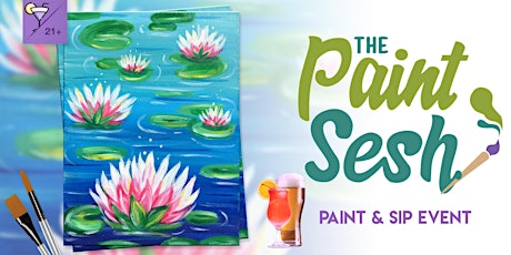 Paint & Sip Painting Event in Redlands, CA – “Water Lilies” at Batter Rebel