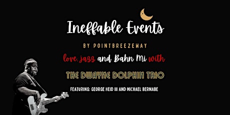 Jazz and Bahn Mi featuring The Dwayne Dolphin Trio