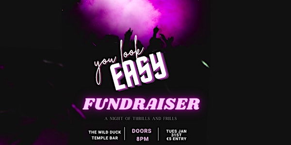 You Look Easy Fundraiser