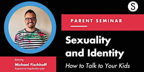 Sanctus Parent Seminar: Sexuality, and Identity